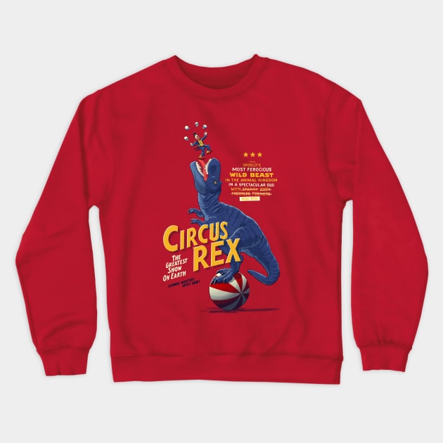 Circus Rex Crewneck Sweatshirt by victorcalahan